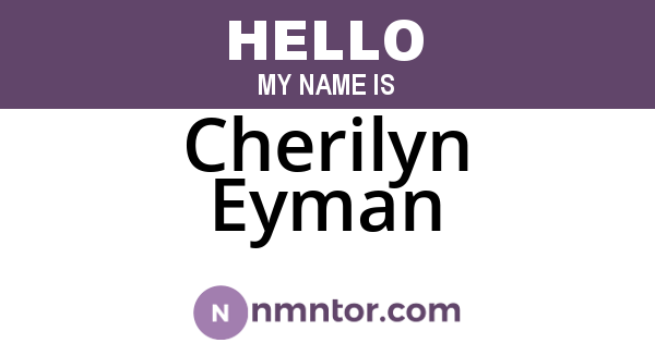 Cherilyn Eyman