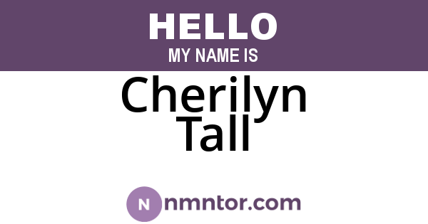 Cherilyn Tall