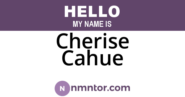 Cherise Cahue