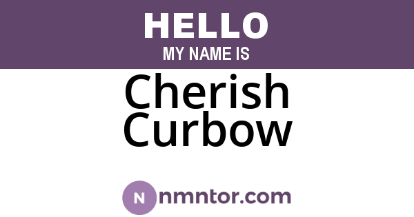 Cherish Curbow