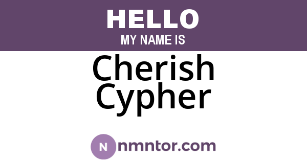 Cherish Cypher