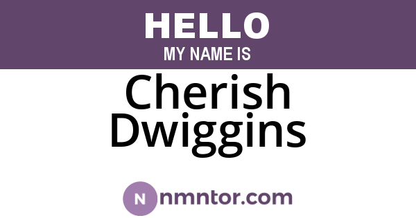 Cherish Dwiggins
