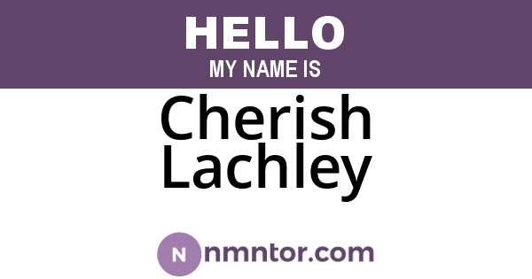 Cherish Lachley