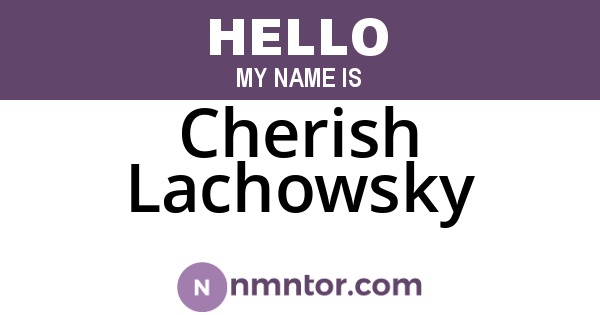 Cherish Lachowsky