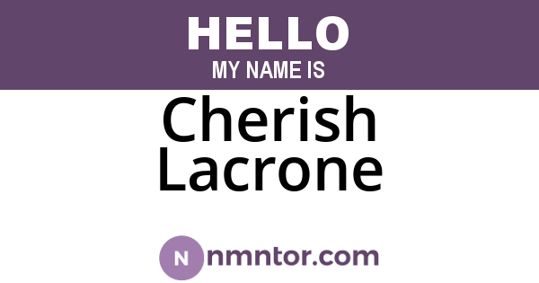 Cherish Lacrone