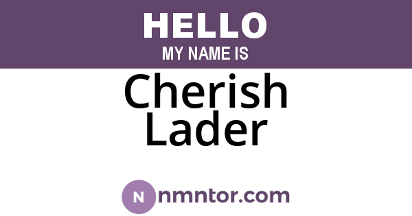 Cherish Lader