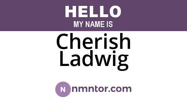 Cherish Ladwig