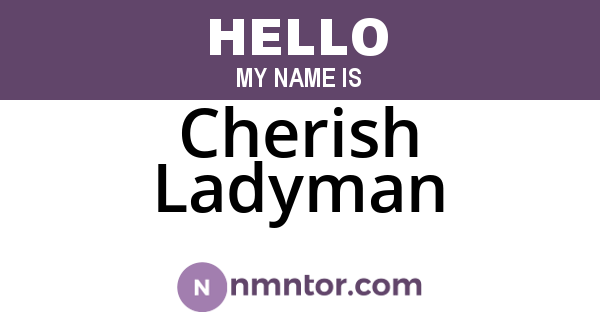 Cherish Ladyman