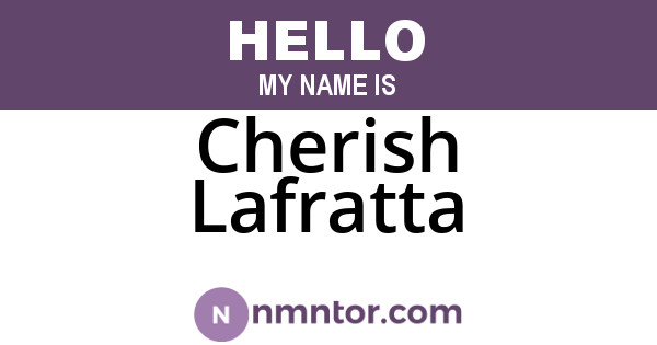 Cherish Lafratta