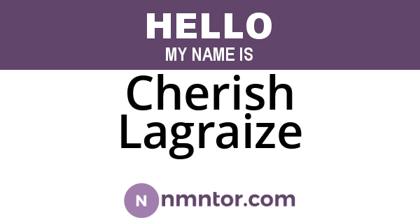 Cherish Lagraize