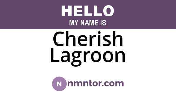 Cherish Lagroon