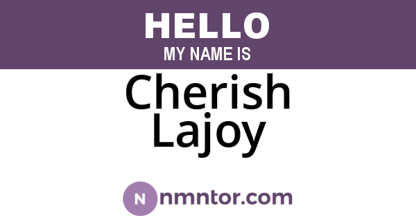 Cherish Lajoy