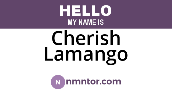 Cherish Lamango
