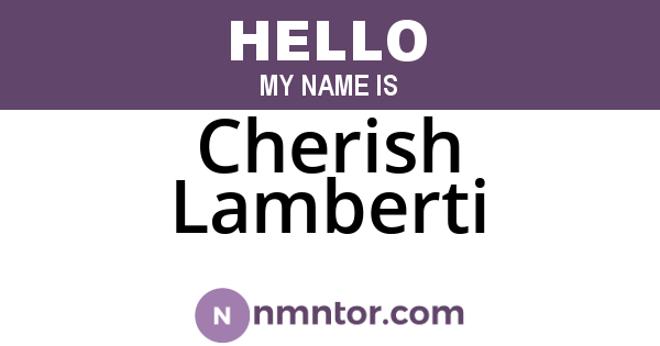 Cherish Lamberti