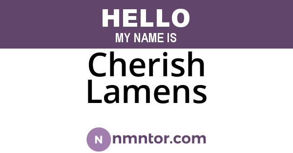 Cherish Lamens