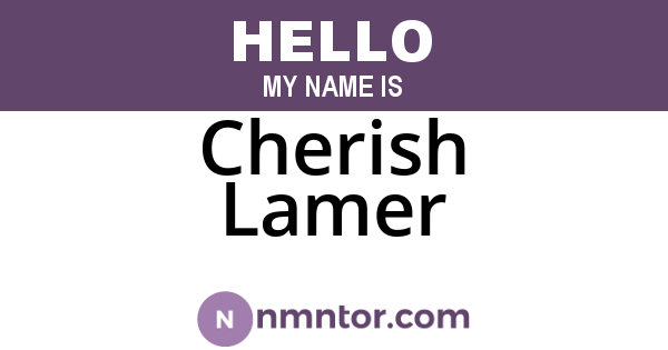 Cherish Lamer