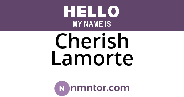 Cherish Lamorte