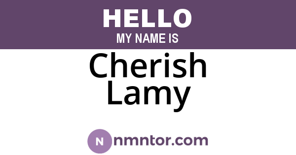 Cherish Lamy