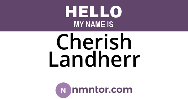 Cherish Landherr