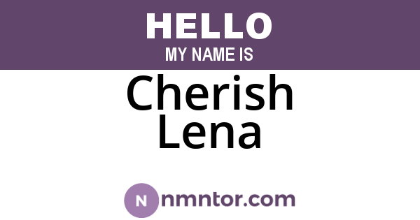 Cherish Lena