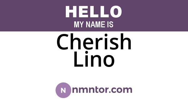 Cherish Lino