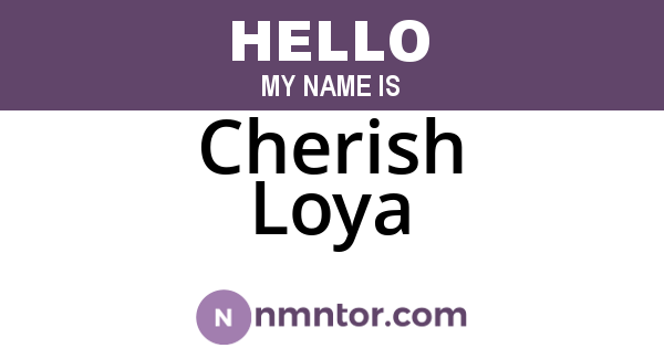 Cherish Loya