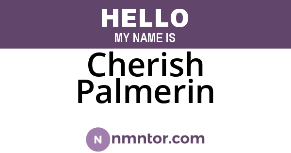 Cherish Palmerin