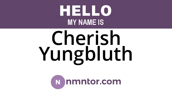 Cherish Yungbluth