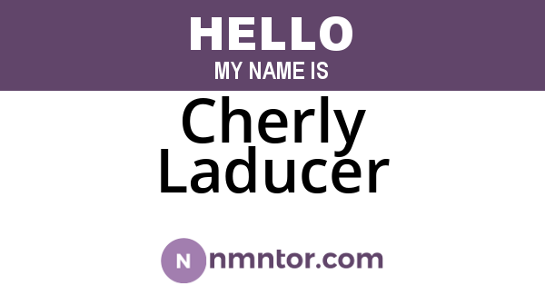 Cherly Laducer