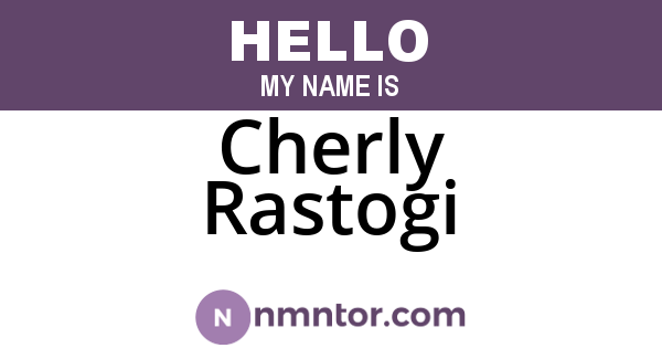 Cherly Rastogi