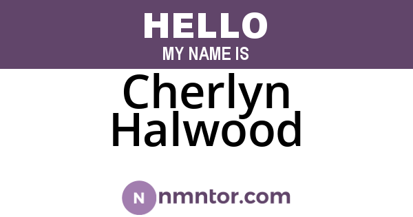 Cherlyn Halwood