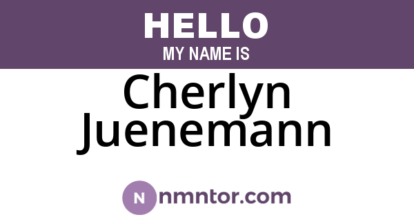 Cherlyn Juenemann