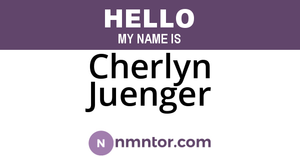 Cherlyn Juenger