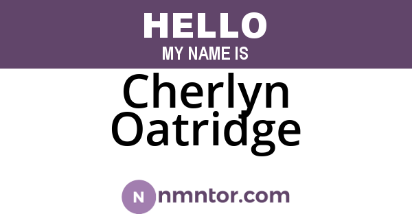 Cherlyn Oatridge