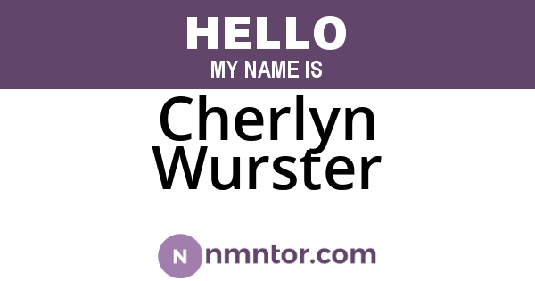 Cherlyn Wurster