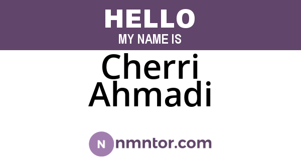 Cherri Ahmadi