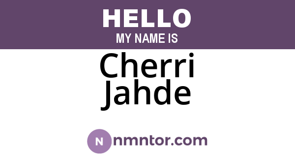 Cherri Jahde