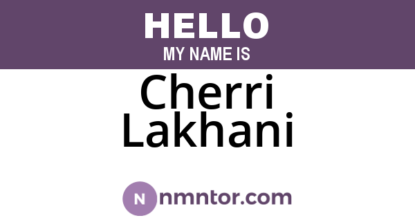 Cherri Lakhani