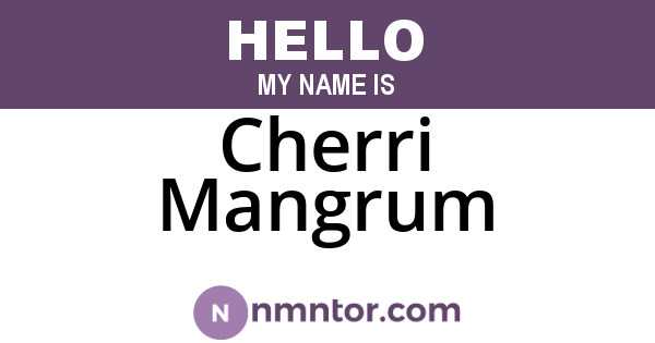 Cherri Mangrum