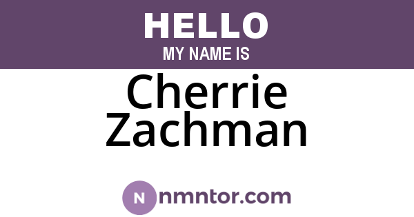 Cherrie Zachman