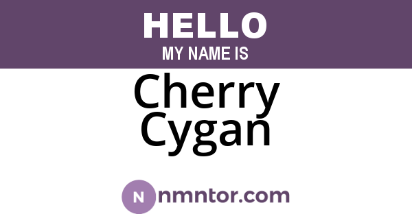 Cherry Cygan
