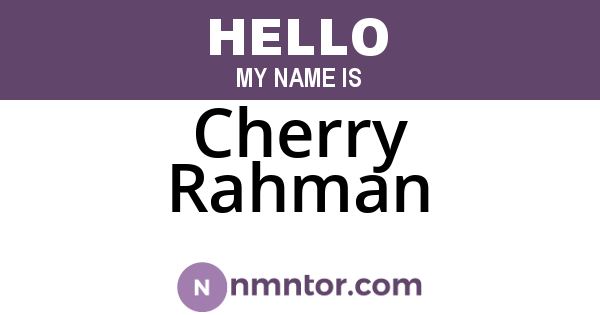 Cherry Rahman