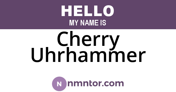 Cherry Uhrhammer