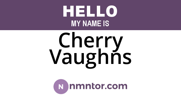 Cherry Vaughns
