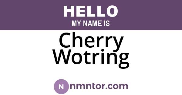 Cherry Wotring