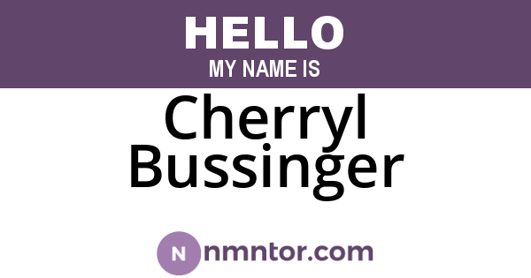 Cherryl Bussinger