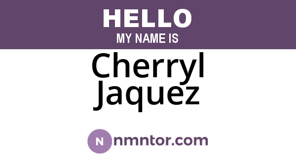 Cherryl Jaquez