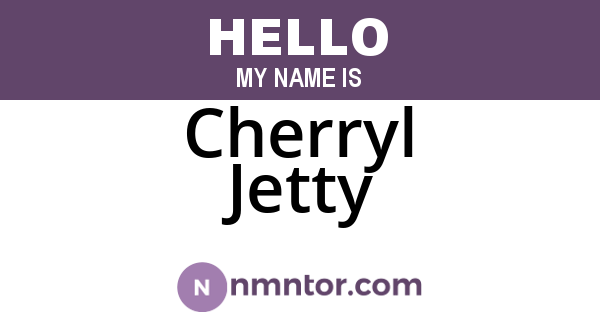 Cherryl Jetty