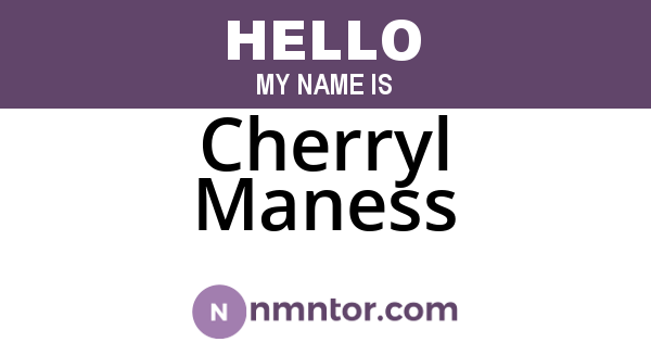 Cherryl Maness