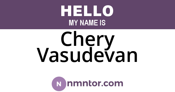 Chery Vasudevan